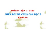 Cách trục căn thức ở mẫu? rút gọn biểu thức chứa căn bậc 2? lớp 9 CTST